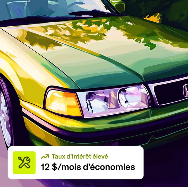 Taux d'intérêt élevé - 12 $/mois d'économies