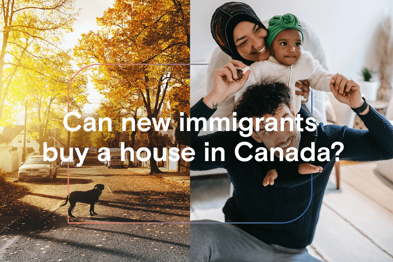 Can new immigrants buy a house in Canada?