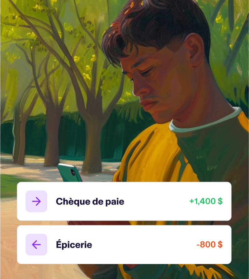 Suivez l'argent qui entre et sort de votre compte.