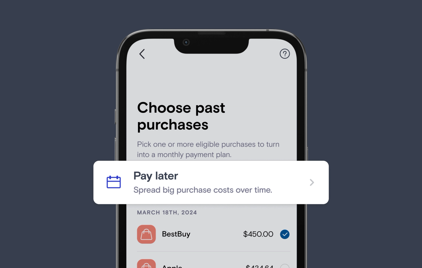 An image of the Pay Later section of the app saying that big purchase costs can be spread over time