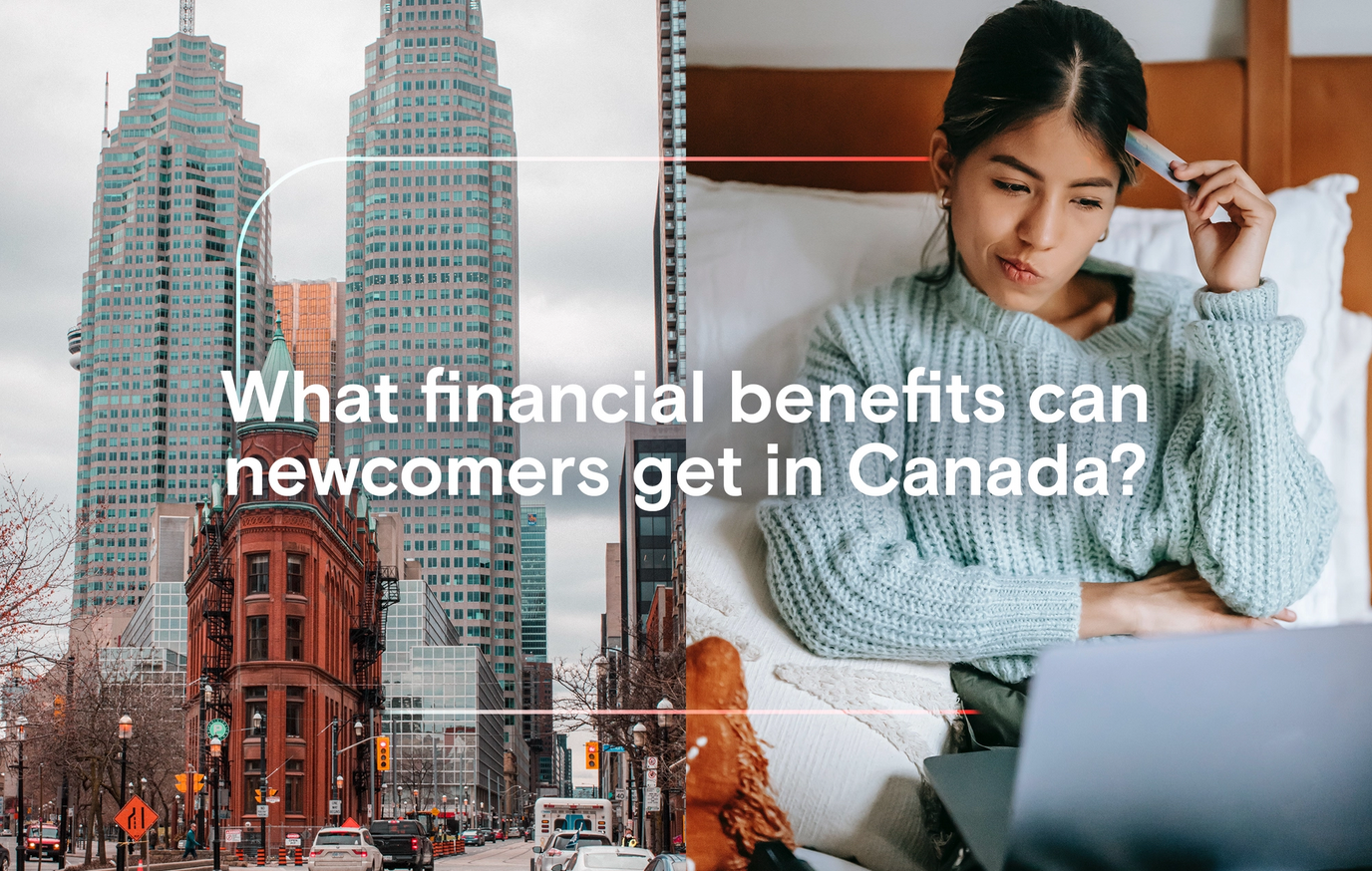 What financial benefits can new immigrants get in Canada?