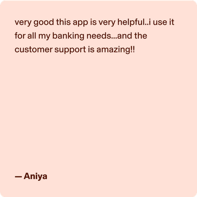 very good this app is very helpful..i use it for all my banking needs...and the customer support is amazing!! -Aniya