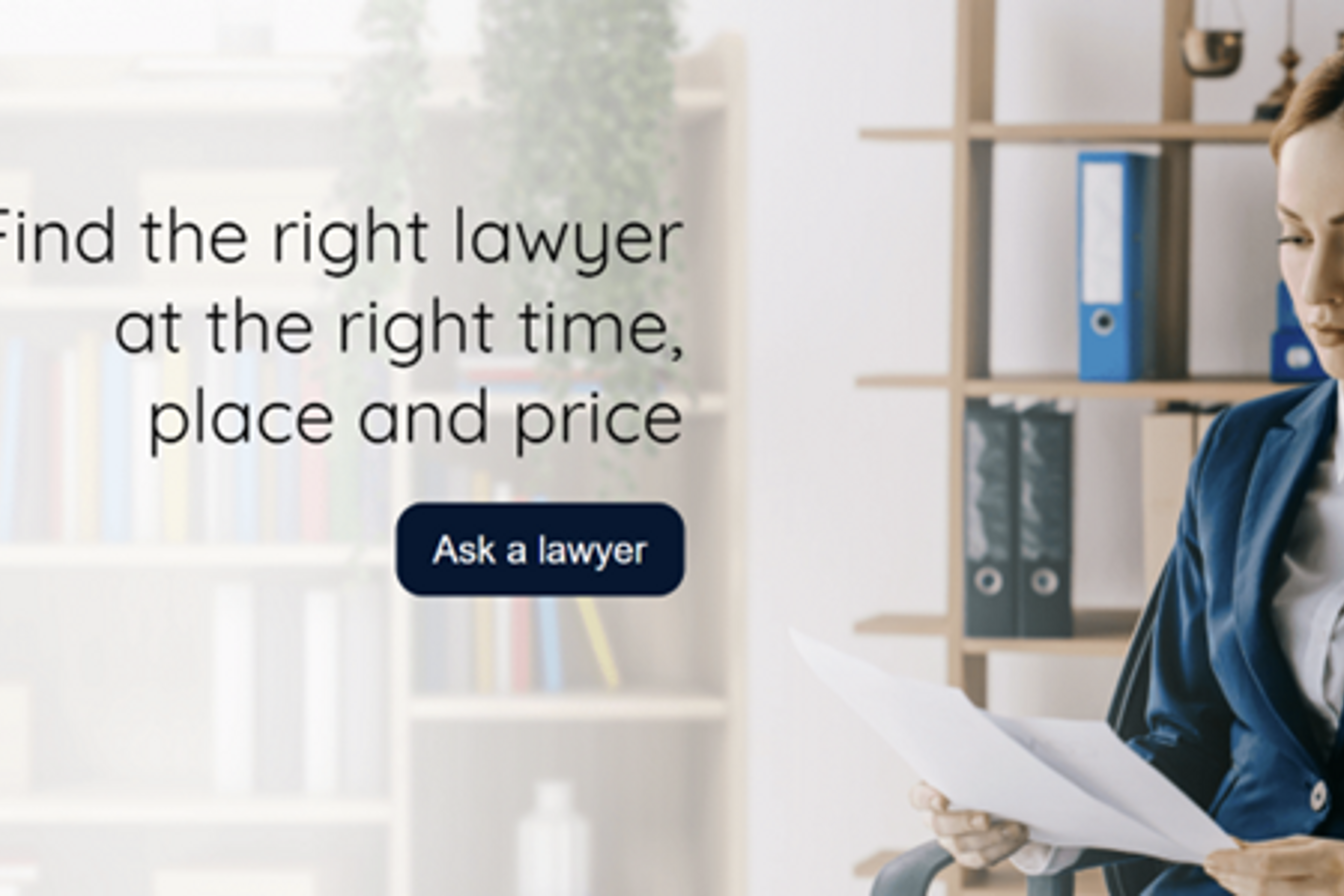 A photo of a woman reading some papers with the text "Find the right lawyer at the right time, place and price