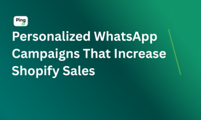 Personalized WhatsApp Campaigns That Increase Shopify Sales