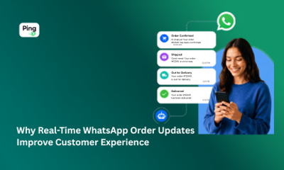 Why Real-Time WhatsApp Order Updates Improve Customer Experience