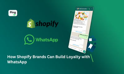 How Shopify Brands Can Build Loyalty with WhatsApp