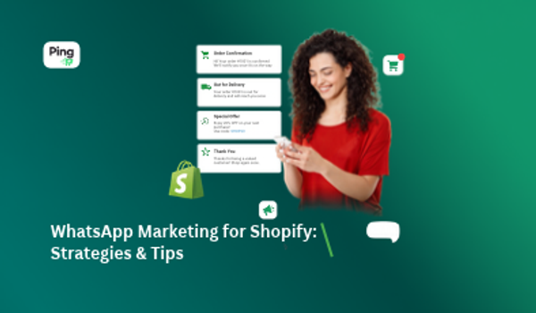 WhatsApp Marketing for Shopify: Strategies & Tips