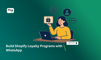 Build Shopify Loyalty Programs with WhatsApp