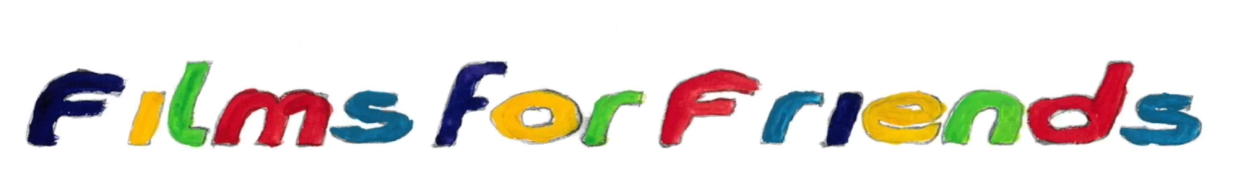 a hand painted logo in rainbow colors that says 'films for friends'. the text is thick and san serif