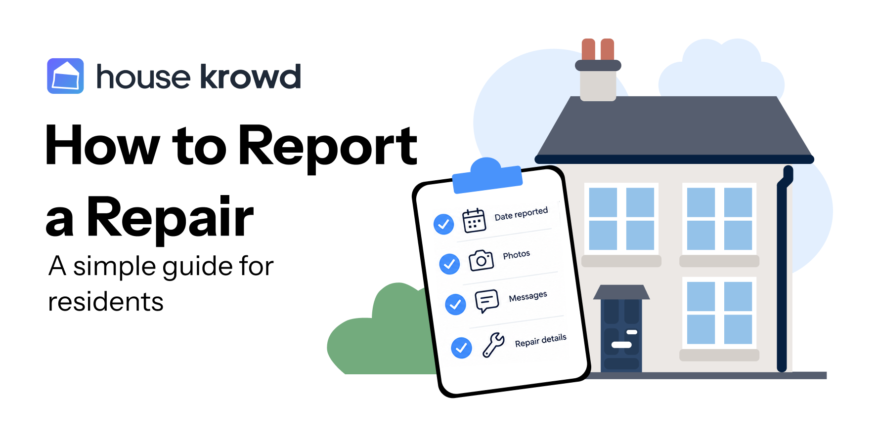 House Krowd banner titled “How to Report a Repair: A simple guide for residents,” featuring a checklist with ticked items for date reported, photos, messages and repair details alongside an illustration of a home.