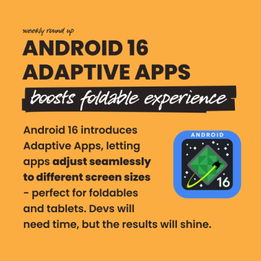 Android 16 adaptive apps boosts foldable experience