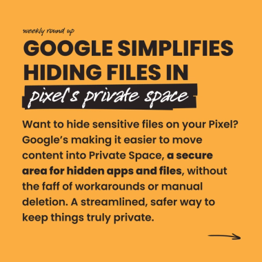 Google simplifies hiding files in Pixel's Private Space