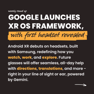 Google launches XR OS framework with first headset revealed Google launches XR OS framework with first headset revealed