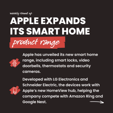 Apple expands its smart home product range. Apple has unveiled its new smart home range, including smart locks, video doorbells, thermostats and security cameras. Developed with LG Electronics and Schneider Electric, the devices work with Apple’s new HomeView hub, helping the company compete with Amazon Ring and Google Nest. Apple expands its smart home product range. Apple has unveiled its new smart home range, including smart locks, video doorbells, thermostats and security cameras. Developed with LG Electronics and Schneider Electric, the devices work with Apple’s new HomeView hub, helping the company compete with Amazon Ring and Google Nest.