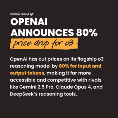OpenAI announces 80% price drop for o3 OpenAI announces 80% price drop for o3