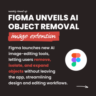 Figma unveils AI object removal image extension. Figma launches new AI image-editing tools, letting users remove, isolate, and expand objects without leaving the app, streamlining design and editing workflows.