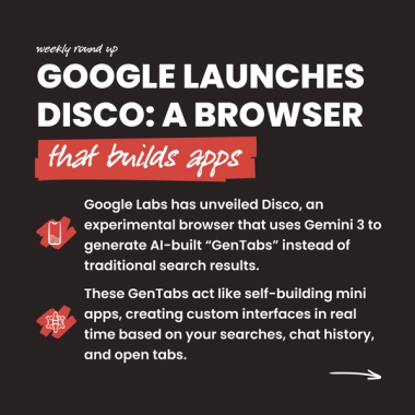 Google launches Disco: a browser that builds apps. Google Labs has unveiled Disco, an experimental browser that uses Gemini 3 to generate AI-built “GenTabs” instead of traditional search results. These GenTabs act like self-building mini apps, creating custom interfaces in real time based on your searches, chat history, and open tabs.