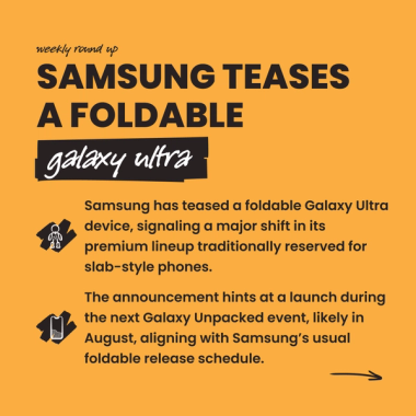 Samsung teases a foldable Galaxy Ultra Samsung teases a foldable Galaxy Ultra