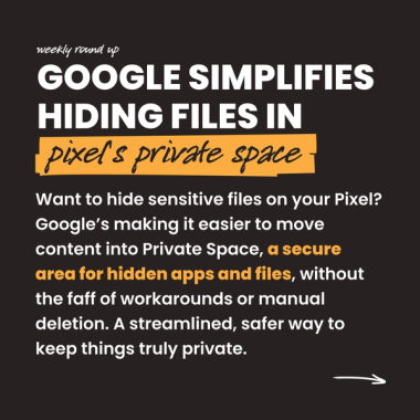 Google simplifies hiding files in Pixel's Private Space