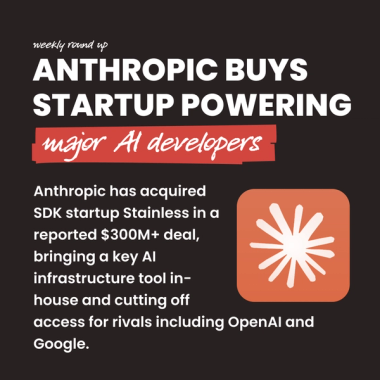 Anthropic buys startup powering major AI developers. Anthropic has acquired SDK startup Stainless in a reported $300M+ deal, bringing a key AI infrastructure tool in-house and cutting off access for rivals including OpenAI and Google.
