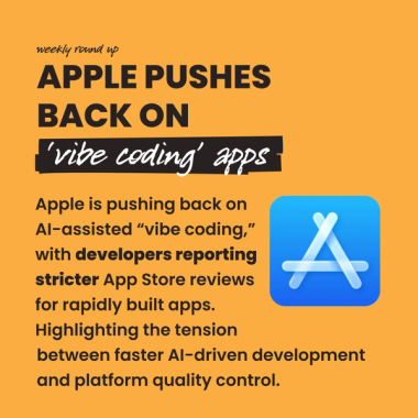 Apple Pushes Back on ‘vibe coding’ apps. Apple is pushing back on AI-assisted “vibe coding,” with developers reporting stricter App Store reviews for rapidly built apps. Highlighting the tension between faster AI-driven development and platform quality control.