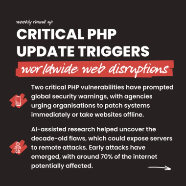 Critical PHP Update Triggers worldwide web disruptions. Two critical PHP vulnerabilities have prompted global security warnings, with agencies urging organisations to patch systems immediately or take websites offline. AI-assisted research helped uncover the decade-old flaws, which could expose servers to remote attacks. Early attacks have emerged, with around 70% of the internet potentially affected. Critical PHP Update Triggers worldwide web disruptions. Two critical PHP vulnerabilities have prompted global security warnings, with agencies urging organisations to patch systems immediately or take websites offline. AI-assisted research helped uncover the decade-old flaws, which could expose servers to remote attacks. Early attacks have emerged, with around 70% of the internet potentially affected.