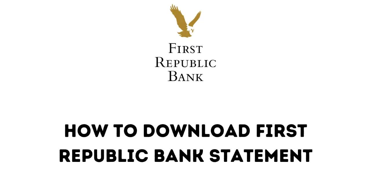 How to Download First Republic Bank Statement