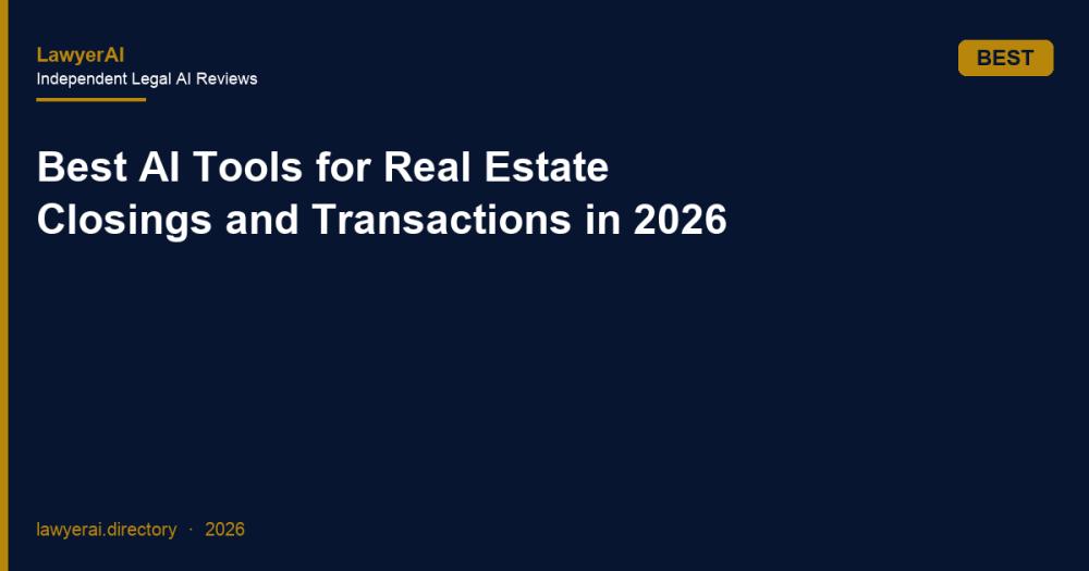 Best AI Tools for Real Estate Closings and Transactions in 2026