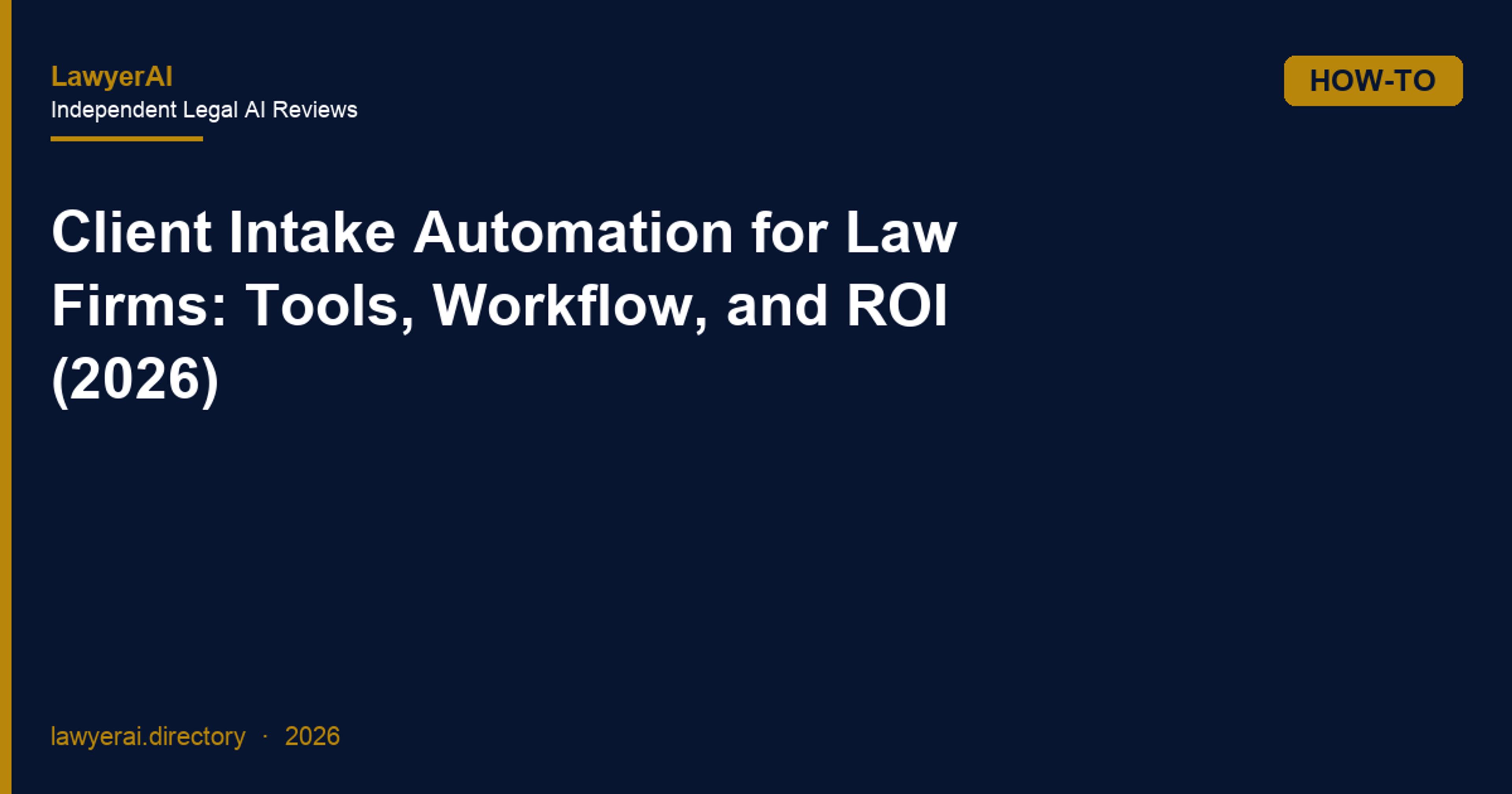 Client Intake Automation for Law Firms: Tools, Workflow, and ROI (2026)