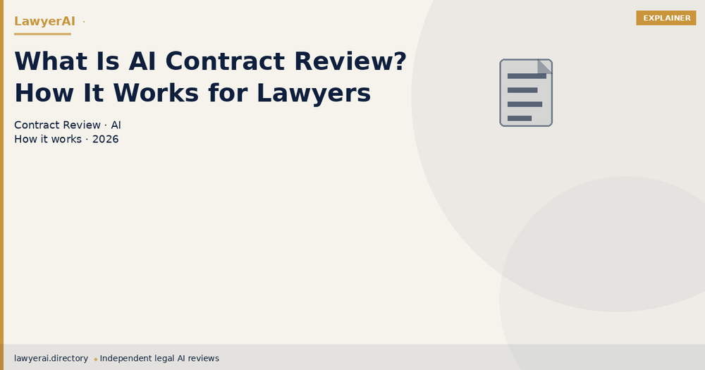 What Is AI Contract Review? How It Works for Lawyers What Is AI Contract Review? How It Works for Lawyers