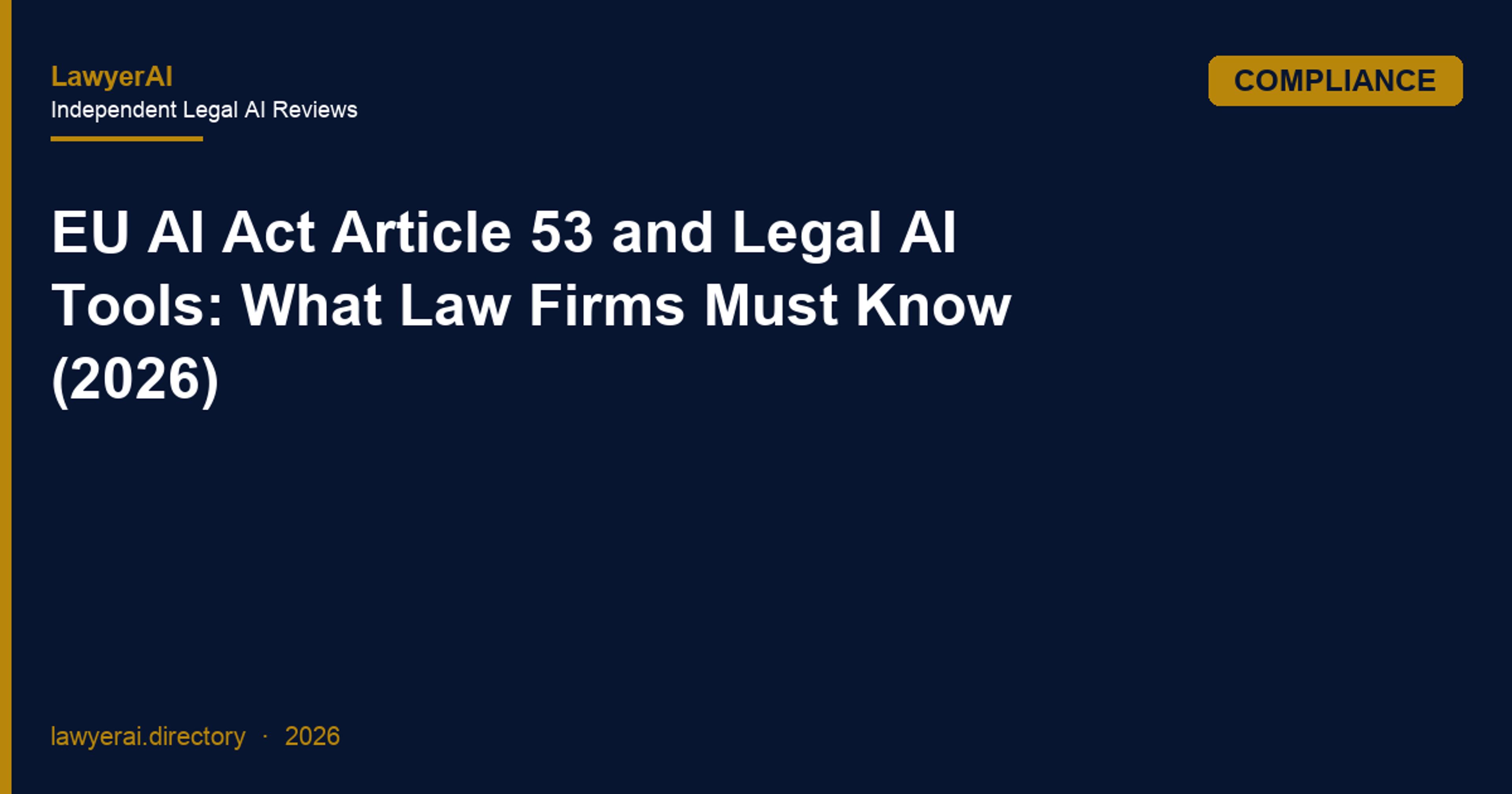 EU AI Act Article 53 and Legal AI Tools: What Law Firms Must Know (2026)