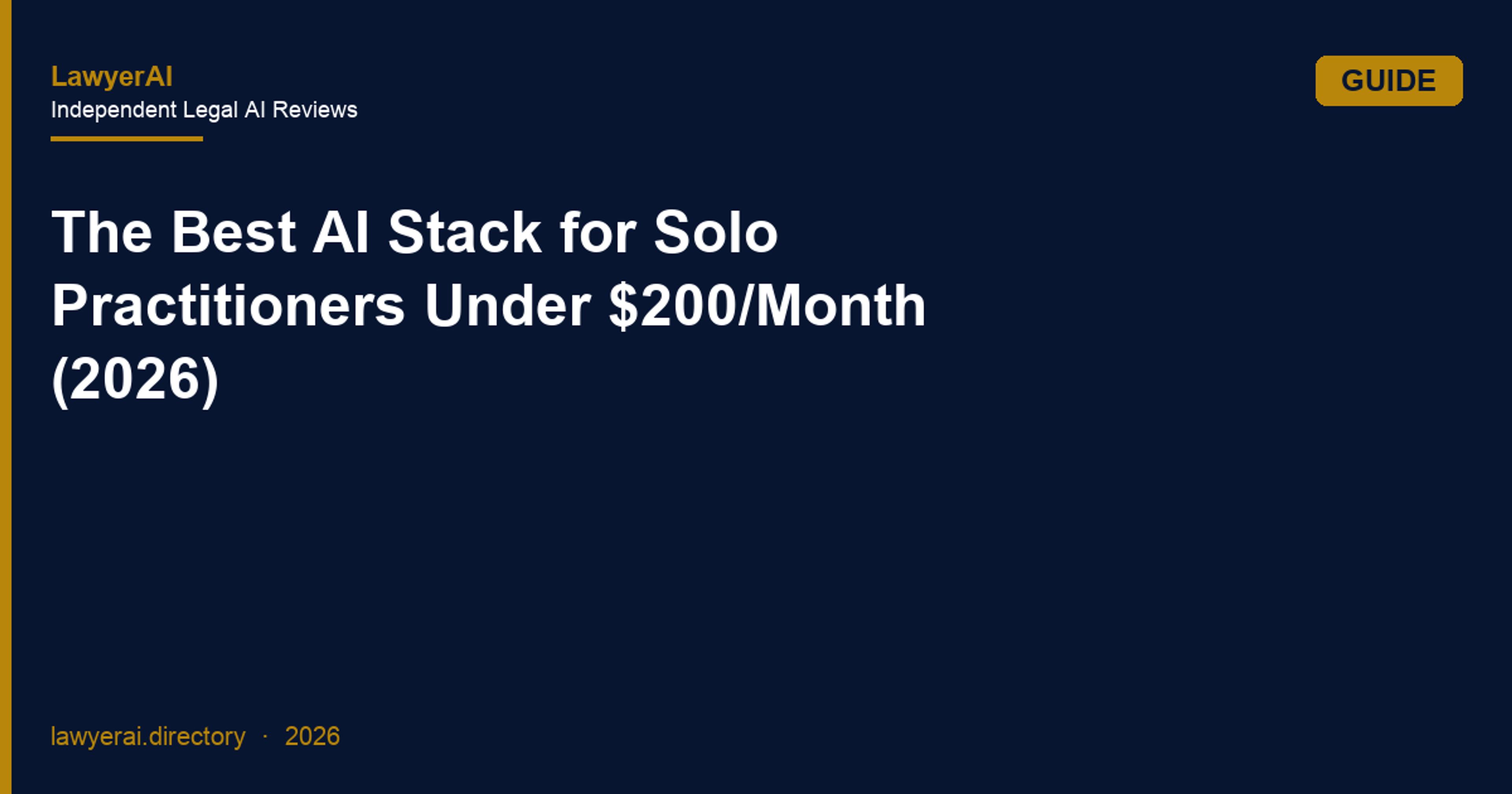 The Best AI Stack for Solo Practitioners Under $200/Month (2026)
