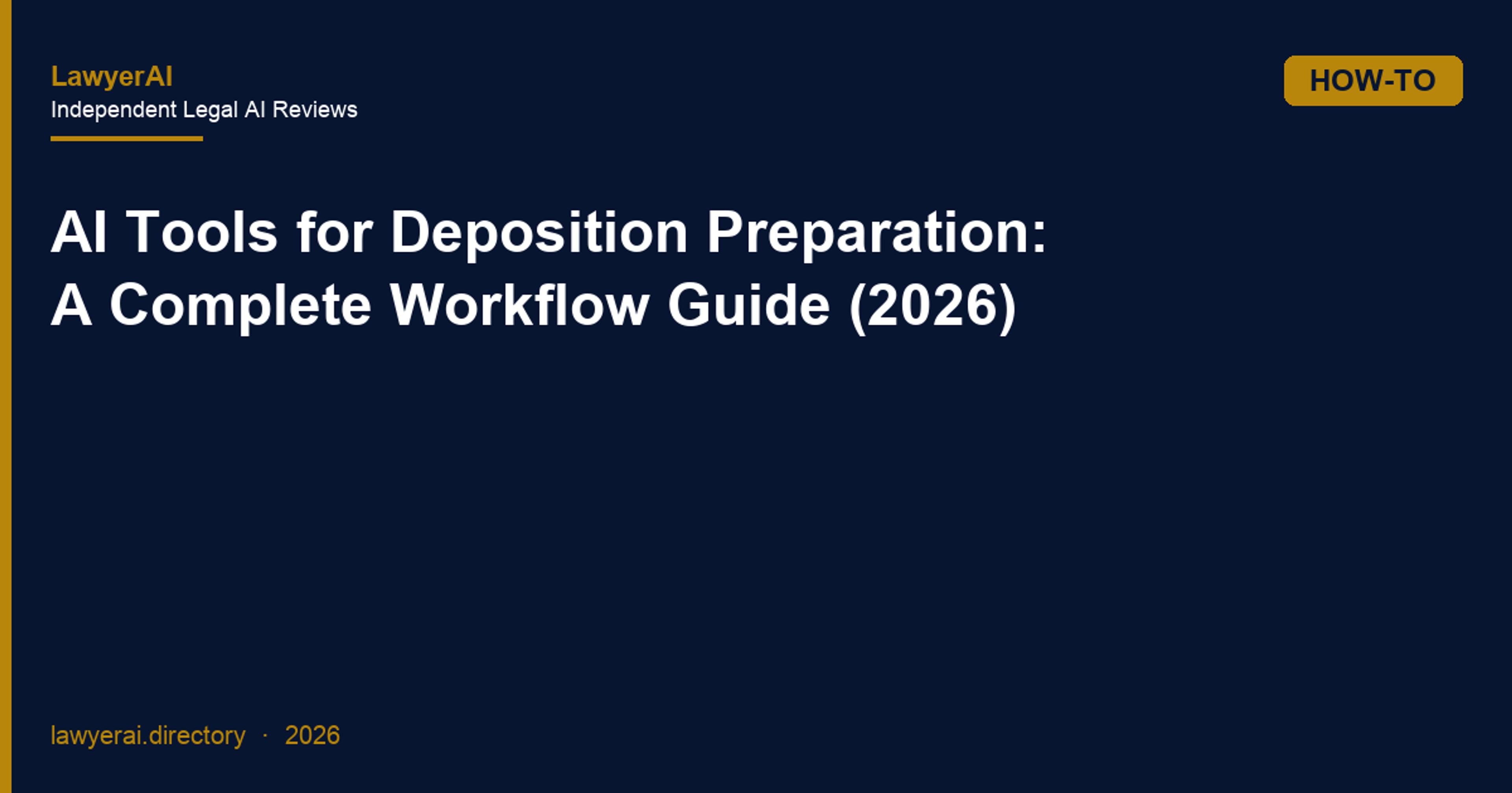 AI Tools for Deposition Preparation: A Complete Workflow Guide (2026)