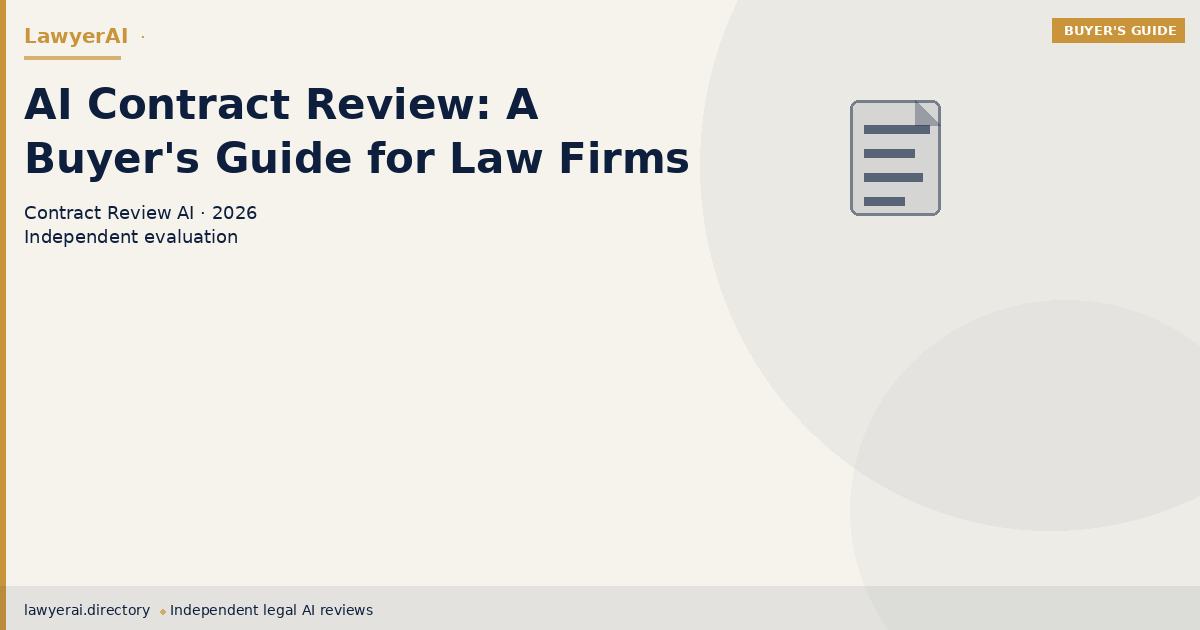 AI Contract Review: A Buyer's Guide for Law Firms AI Contract Review: A Buyer's Guide for Law Firms