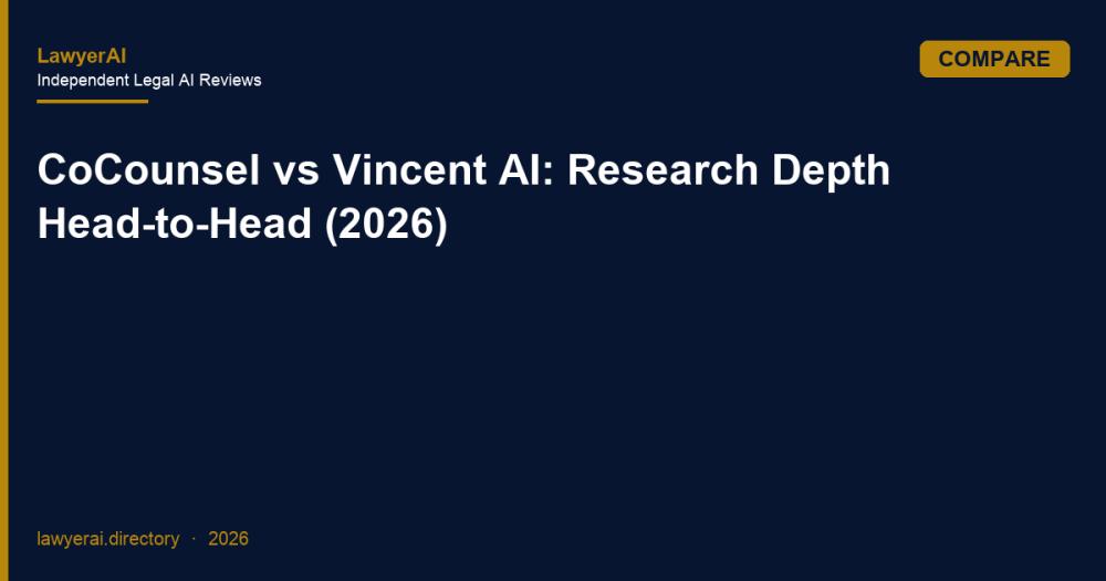 CoCounsel vs Vincent AI: Research Depth Head-to-Head (2026)