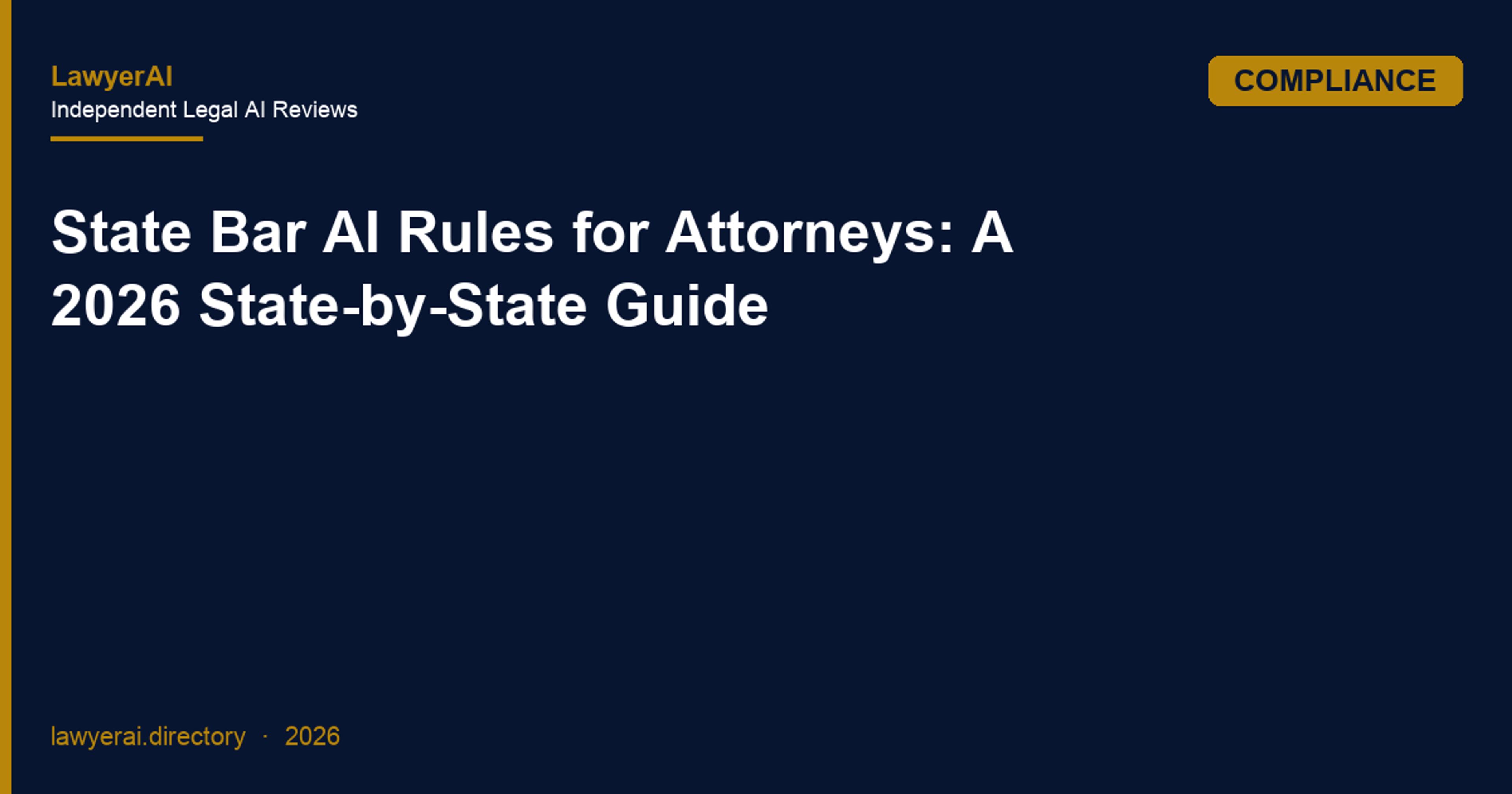 State Bar AI Rules for Attorneys: A 2026 State-by-State Guide