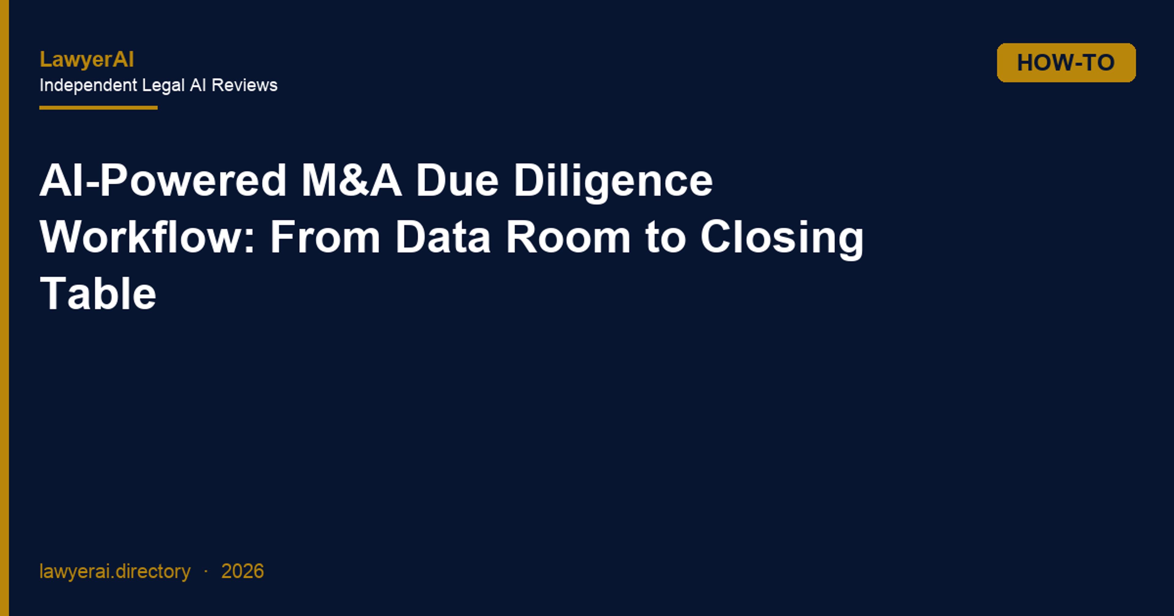 AI-Powered M&A Due Diligence Workflow: From Data Room to Closing Table