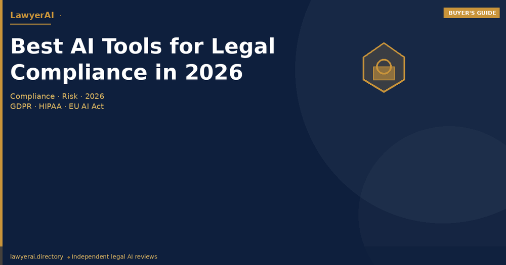 Best AI Tools for Legal Compliance in 2026 Best AI Tools for Legal Compliance in 2026