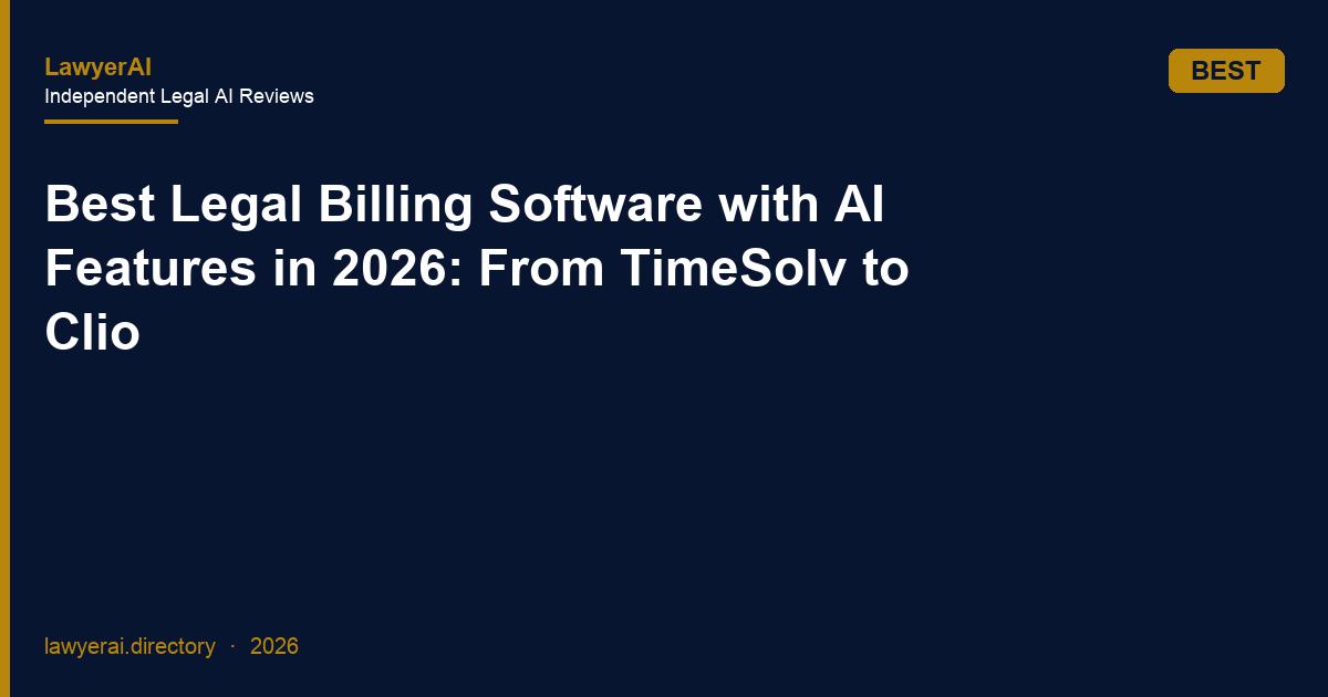 Best Legal Billing Software with AI Features in 2026: From TimeSolv to Clio Best Legal Billing Software with AI Features in 2026: From TimeSolv to Clio