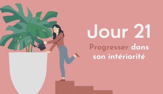Progresser dans son intériorité