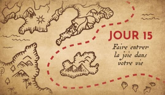Faire entrer la joie dans votre vie