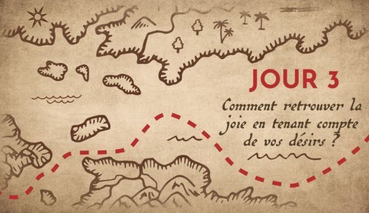 Comment retrouver la joie en tenant compte de vos désirs ?