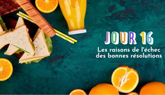 Les raisons de l'échec de vos bonnes résolutions