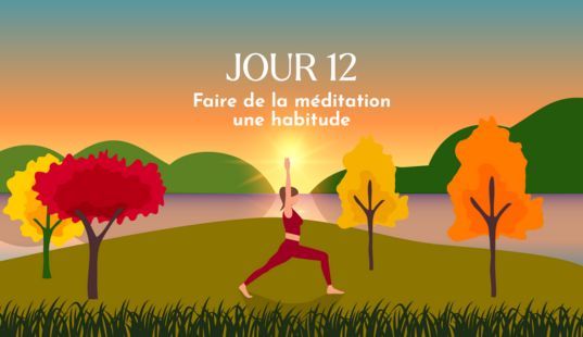 Faire de la méditation une habitude
