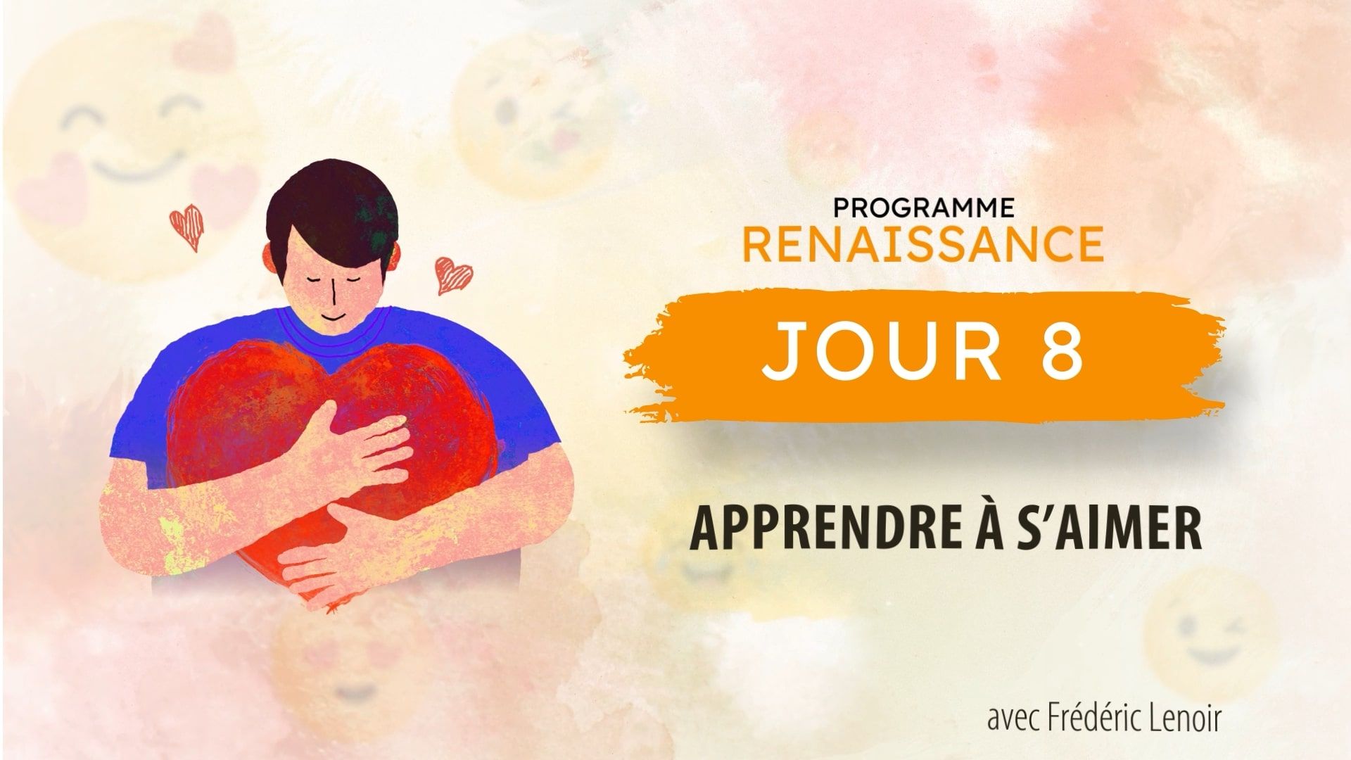 Frédéric Lenoir : Apprendre à s’aimer