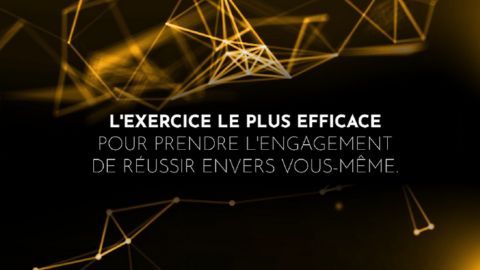 L'exercice le plus efficace pour prendre l'engagement de réussir envers vous-même.