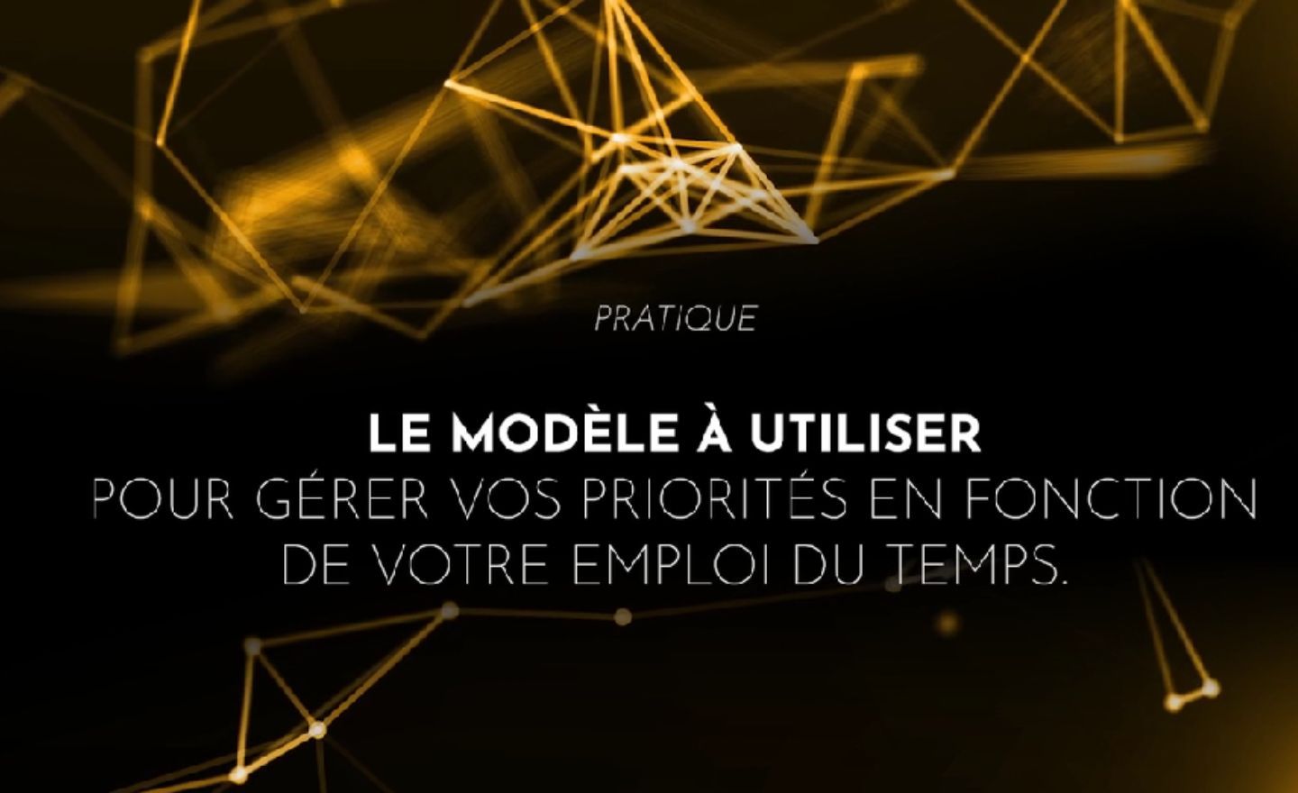 Le modèle à utiliser pour gérer vos priorités en fonction de votre emploi du temps.