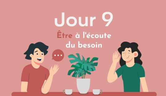 Être à l'écoute du besoin