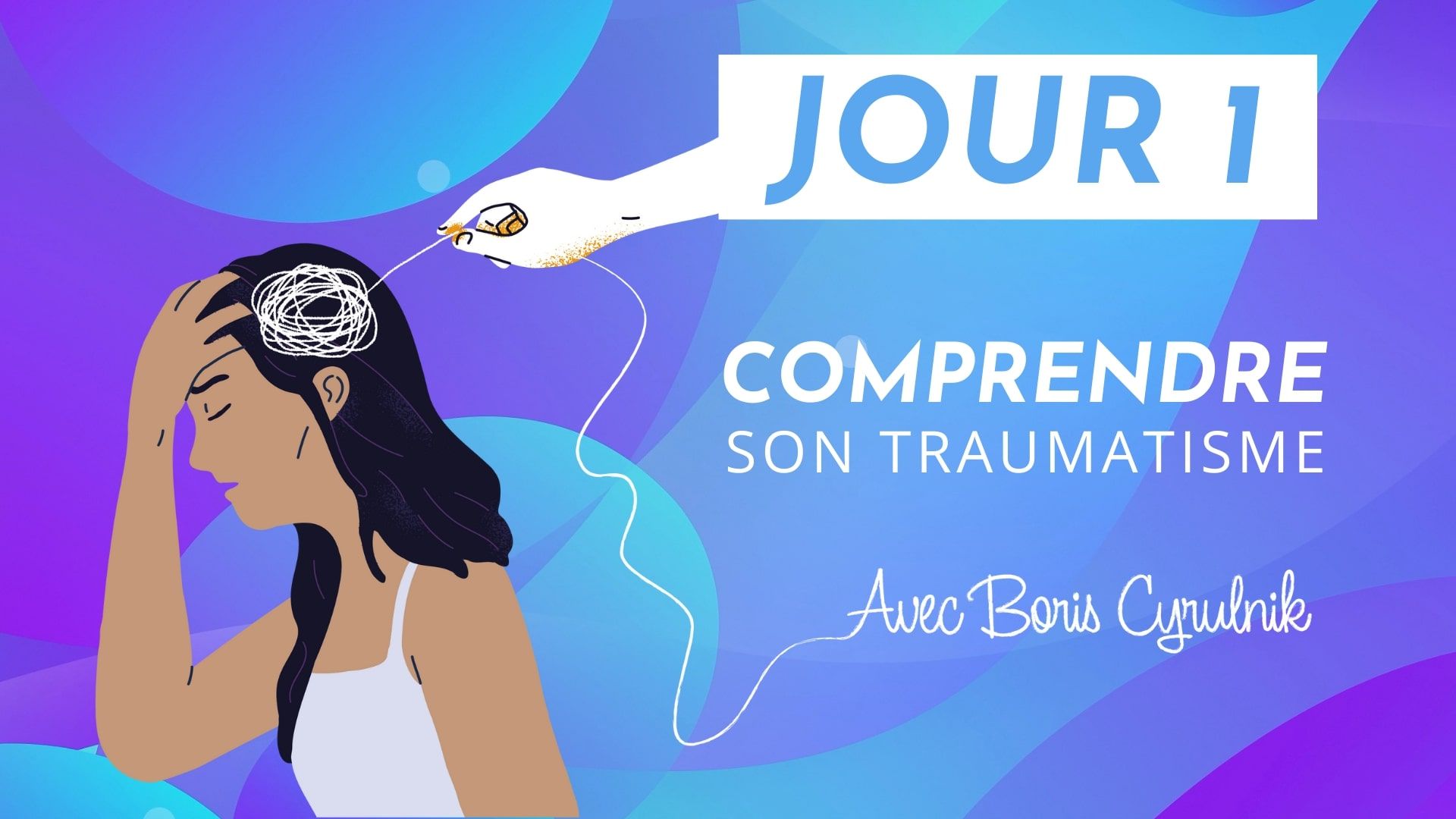 Comprendre son traumatisme