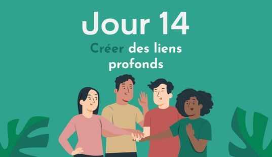 Apprendre à créer des liens profonds avec les personnes